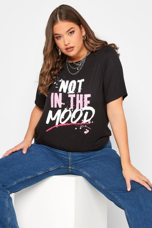 LIMITED COLLECTION Plus Size Black 'Not In The Mood' Slogan T-Shirt | Yours Clothing 1