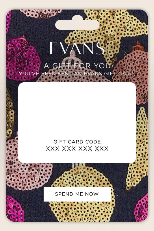 Evans Christmas £10 - £150 Online Gift Card 1