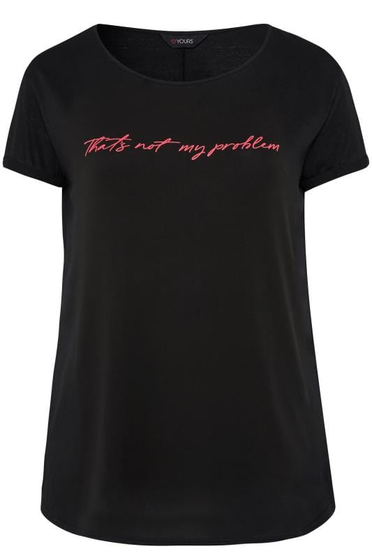 Black 'Not My Problem' Slogan T-Shirt | Yours Clothing