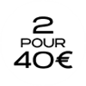 2 pour 40€ 